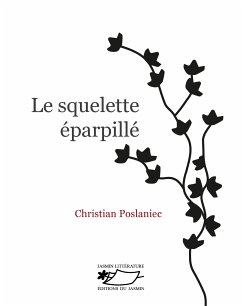 Le Squelette éparpillé (eBook, ePUB) - Poslaniec, Christian