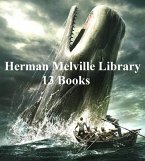 Herman Melville Library: 13 Books (eBook, ePUB)