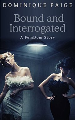 Bound and Interrogated (eBook, ePUB) - Paige, Dominique