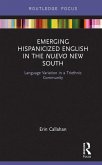 Emerging Hispanicized English in the Nuevo New South (eBook, PDF)