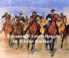 Cavanaugh, Forest Ranger (eBook, ePUB) - Garland, Hamlin