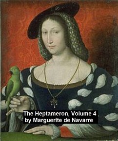 The Heptameron, Volume 4 (eBook, ePUB) - Marguerite, Queen of Navarre; Navarre, Marguerite de