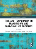 Time and Temporality in Transitional and Post-Conflict Societies (eBook, PDF)