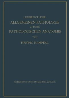 Lehrbuch der allgemeinen Pathologie und der pathologischen Anatomie (eBook, PDF) - Hamperl, Herwig; Ribbert, Hugo