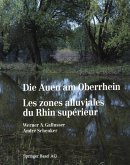 Die Auen am Oberrhein / Les zones alluviales du Rhin supérieur (eBook, PDF)