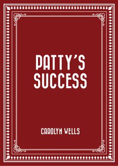 Patty's Success (eBook, ePUB) - Wells, Carolyn