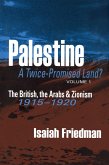 Palestine: A Twice-Promised Land? (eBook, PDF) Palestine: A Twice-Promised Land? (eBook, PDF)