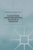 Russian Trade Unions and Industrial Relations in Transition (eBook, PDF)