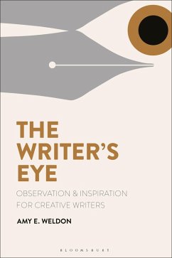 The Writer's Eye (eBook, PDF) - Weldon, Amy E.