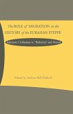 The Role of Migration in the History of the Eurasian Steppe (eBook, PDF)