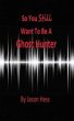 So you still want to be a Ghost Hunter... - Bild 1