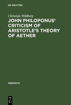 John Philoponus' Criticism of Aristotle's Theory of Aether (eBook, PDF) - Wildberg, Christian