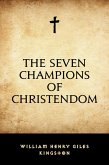 The Seven Champions of Christendom (eBook, ePUB)