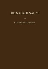 Die Nahaufnahme (eBook, PDF) - Heunert, Hans-H.