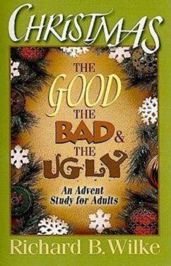 Christmas: The Good, the Bad, and the Ugly (eBook, ePUB)