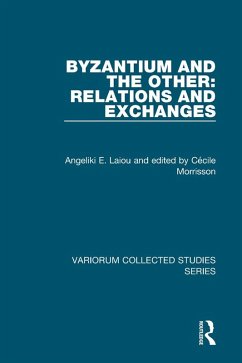 Cover Byzantium and the Other: Relations and Exchanges (eBook, ePUB)