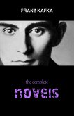 Franz Kafka: The Complete Novels (The Trial, The Castle, Amerika) (eBook, ePUB)