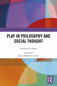 Play in Philosophy and Social Thought (eBook, PDF) - Eichberg, Henning