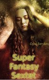 Super Fantasy Sextet (eBook, ePUB)