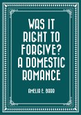Was It Right to Forgive? A Domestic Romance (eBook, ePUB)