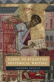 Guide to Byzantine Historical Writing (eBook, ePUB)