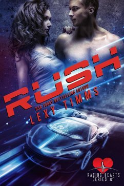 Rush (Racing Hearts Series, #1) (eBook, ePUB) - Timms, Lexy