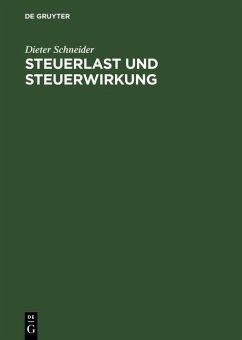 Steuerlast und Steuerwirkung (eBook, PDF) - Schneider, Dieter