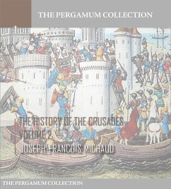 The History of the Crusades Volume 2 (eBook, ePUB) - Michaud, Joseph-Francois