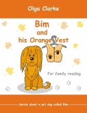 Bim and his Orange Vest (Dog Bim, #1) (eBook, ePUB)