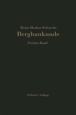 Lehrbuch der Bergbaukunde mit besonderer Berücksichtigung des Steinkohlenbergbaues (eBook, PDF) - Fritzsche, Carl H.