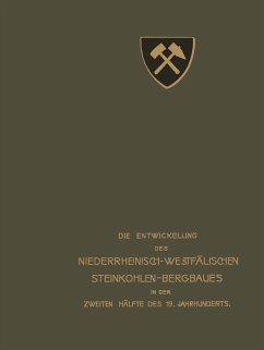 Cover Die Entwickelung des Niederrheinisch -Westfälischen Steinkohlen-Bergbaues in der zweiten Hälfte des 19. Jahrhunderts (eBook, PDF)