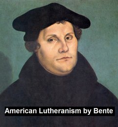 American Lutheranism (eBook, ePUB) - Bente, F.