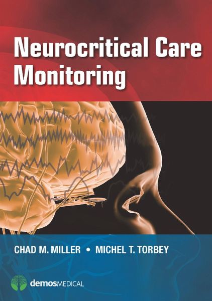 Neurocritical Care Monitoring (eBook, ePUB) Neurocritical Care Monitoring (eBook, ePUB)