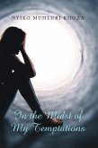 In the Midst of My Temptations (eBook, ePUB)