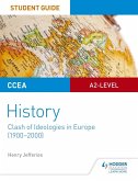 CCEA A2-level History Student Guide: Clash of Ideologies in Europe (1900-2000) (eBook, ePUB)