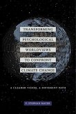 Transforming Psychological Worldviews to Confront Climate Change (eBook, ePUB)