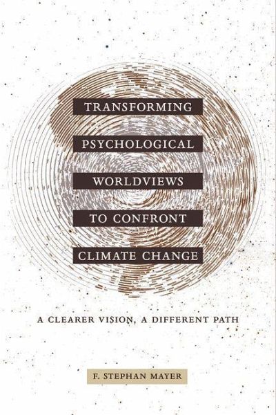 Transforming Psychological Worldviews to Confront Climate Change (eBook, ePUB) Transforming Psychological Worldviews to Confront Climate Change (eBook, ePUB)