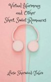 Virtual Harmony, and Other Short, Sweet Romances (eBook, ePUB)