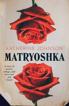 Matryoshka (eBook, ePUB) - Johnson, Katherine