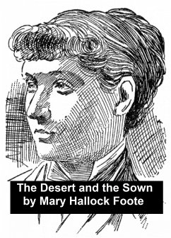 The Desert and the Sown (eBook, ePUB) - Foote, Mary Hallock