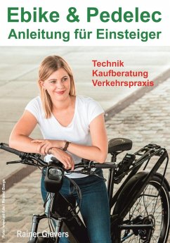 Ebike & Pedelec - Anleitung für Einsteiger (eBook, PDF) - Gievers, Rainer
