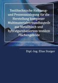 Textiltechnische Halbzeug- und Prozessauslegung für die Herstellung komplexer Multimaterialverbundbauteile aus Metallble