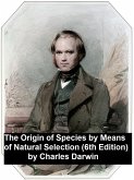 The Origin of Species by Means of Natural Selection (6th edition) (eBook, ePUB)