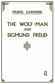 The Wolf-Man and Sigmund Freud (eBook, PDF)