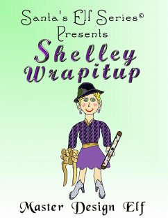 Shelley Wrapitup, Master Design Elf (Santa's Elf Series, #3) (eBook, ePUB) - Moore, Joe