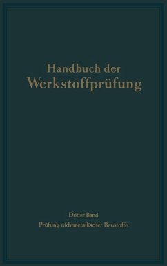 Die Prüfung nichtmetallischer Baustoffe (eBook, PDF) - Brenner, E.; Hummel, A.; Kaufmann, F.; Keil, F.; Kieslinger, A.; Kohlmann, F.; Korn, R.; Dietzel, A.; Egner, K.; Eißner, W.; Erdmann, W.; Graf, O.; Grün, R.; Haegerman, G.; Hecht, H.