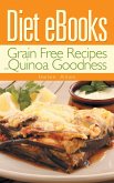 Diet eBooks: Grain Free Recipes and Quinoa Goodness (eBook, ePUB)