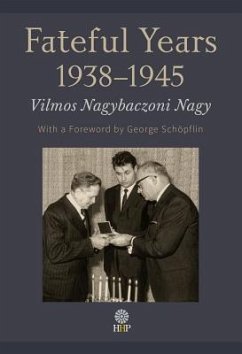 Fateful Years 1938-1945 - Nagy de Nagybaczon, Vilmos