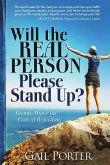 Will the Real Person Please Stand Up? Rising Above the Fear of Rejection