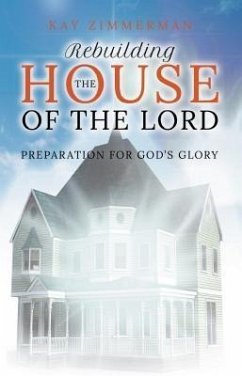 Rebuilding the House of the Lord (eBook, ePUB) - Zimmerman, Kay